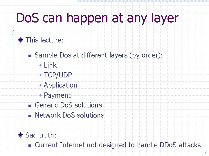 Do. S can happen at any layer This lecture: n n n Sample Dos