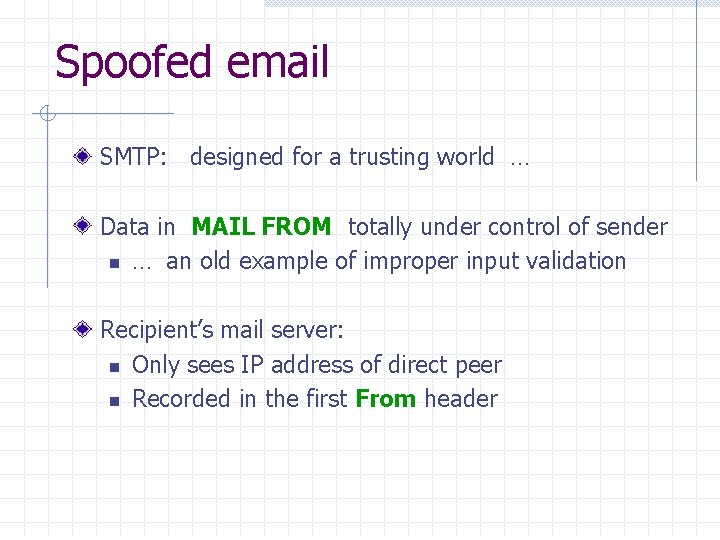 Spoofed email SMTP: designed for a trusting world … Data in MAIL FROM totally