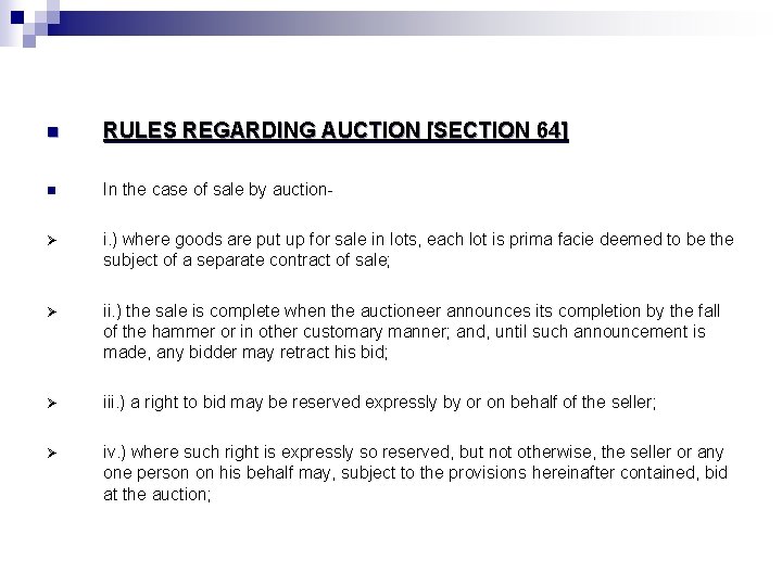 n RULES REGARDING AUCTION [SECTION 64] n In the case of sale by auction-