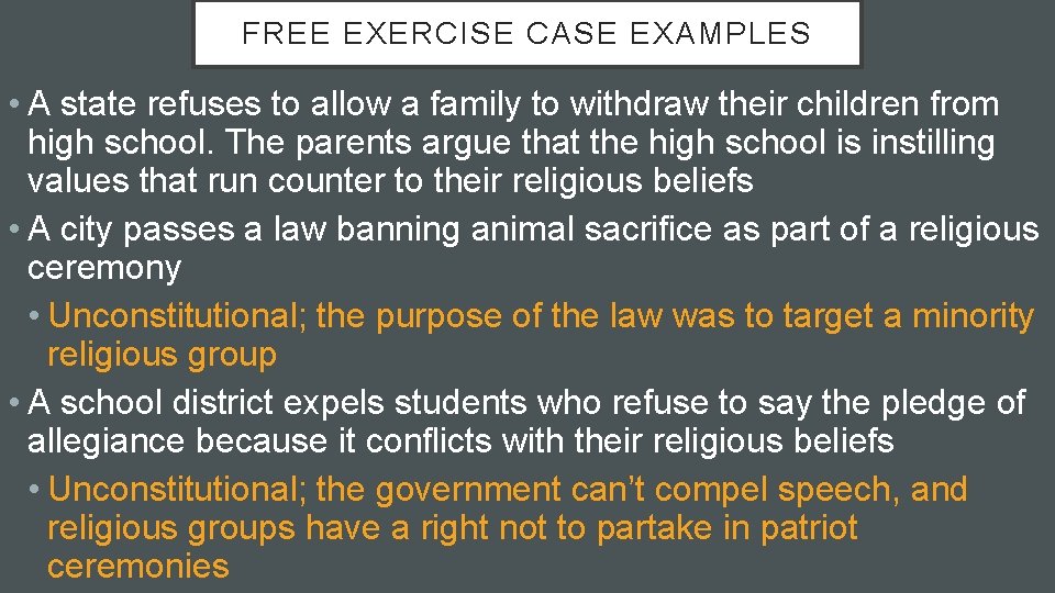 FREE EXERCISE CASE EXAMPLES • A state refuses to allow a family to withdraw