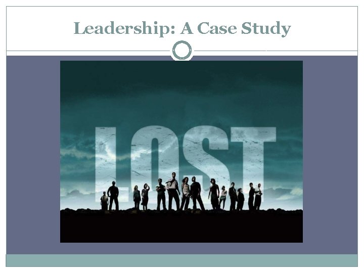 Leadership: A Case Study 