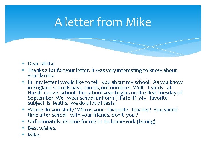A letter from Mike Dear Nikita, Thanks a lot for your letter. It was A letter from Mike Dear Nikita, Thanks a lot for your letter. It was