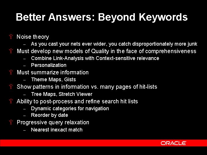 Better Answers: Beyond Keywords Ÿ Noise theory – As you cast your nets ever