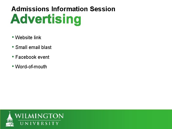 Admissions Information Session • Website link • Small email blast • Facebook event •