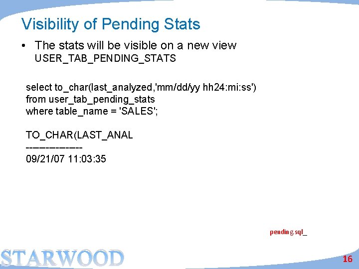 Visibility of Pending Stats • The stats will be visible on a new view