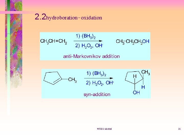 2. 2 hydroboration-oxidation 403221 -alcohol 21 