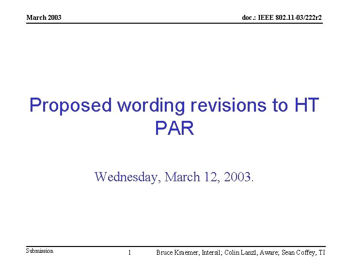 March 2003 doc. : IEEE 802. 11 -03/222 r 2 Proposed wording revisions to