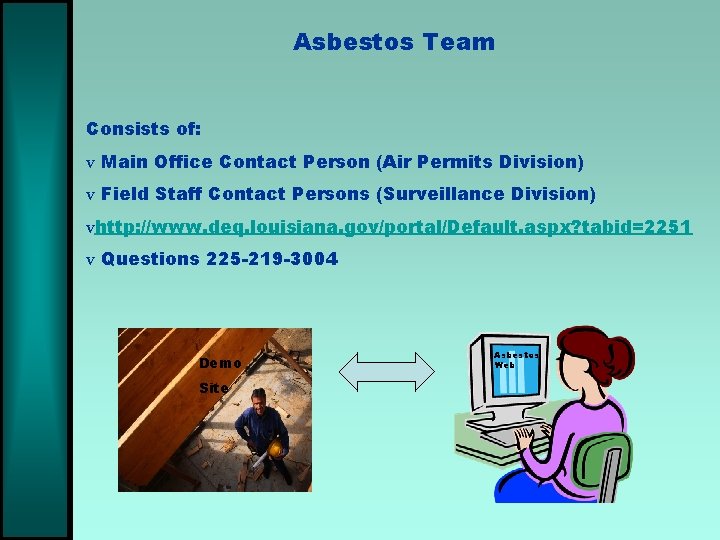 Asbestos Team Consists of: v Main Office Contact Person (Air Permits Division) v Field