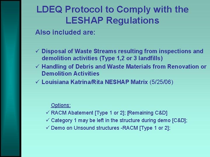 LDEQ Protocol to Comply with the LESHAP Regulations Also included are: ü Disposal of