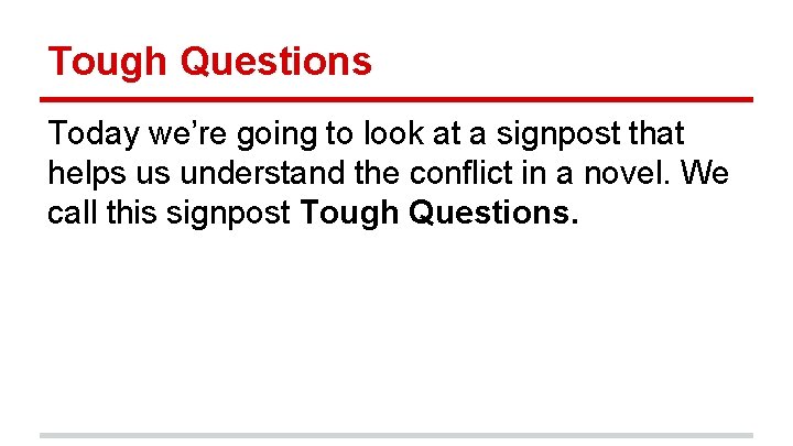 Tough Questions Today we’re going to look at a signpost that helps us understand