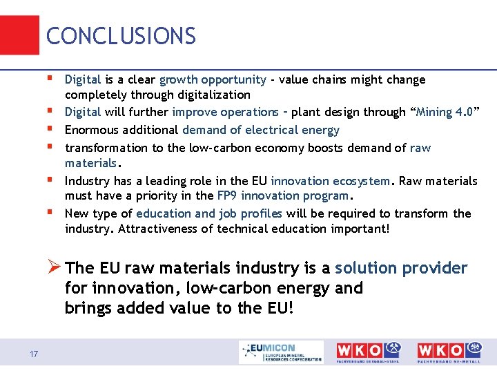 CONCLUSIONS § Digital is a clear growth opportunity - value chains might change §