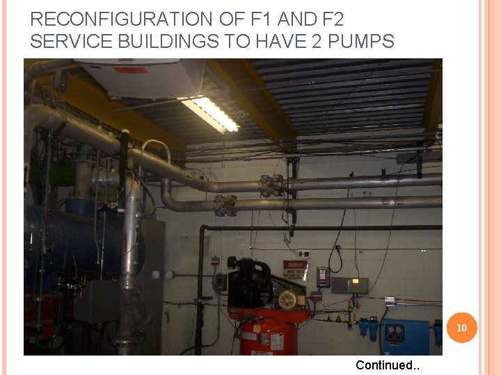 RECONFIGURATION OF F 1 AND F 2 SERVICE BUILDINGS TO HAVE 2 PUMPS 10