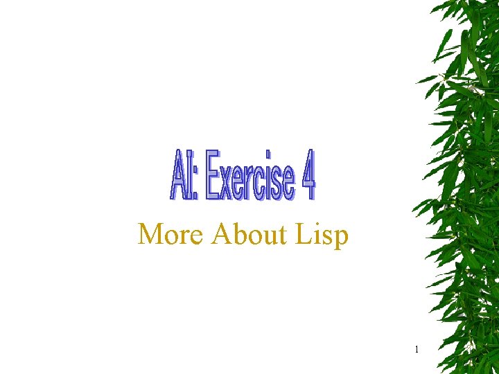 More About Lisp 1 