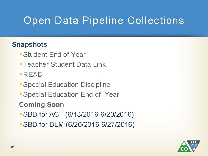 Open Data Pipeline Collections Snapshots § Student End of Year § Teacher Student Data