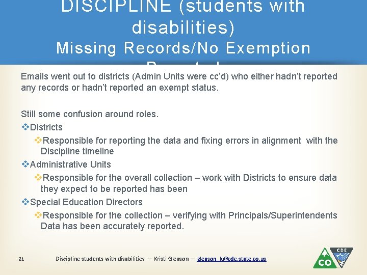 DISCIPLINE (students with disabilities) Missing Records/No Exemption Reported Emails went out to districts (Admin