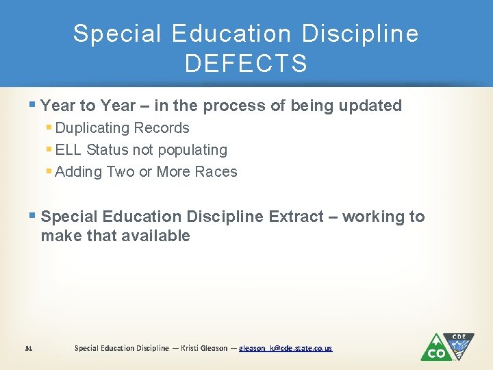 Special Education Discipline DEFECTS § Year to Year – in the process of being