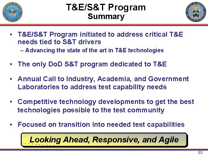 T&E/S&T Program Summary • T&E/S&T Program initiated to address critical T&E needs tied to