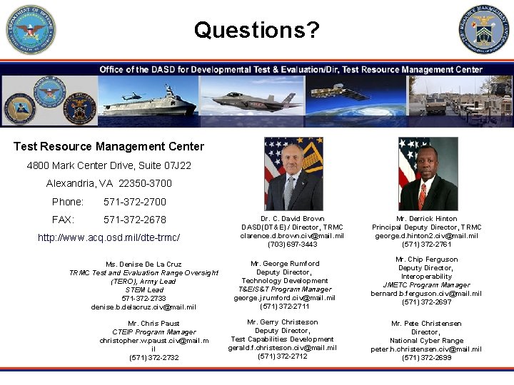 Questions? Test Resource Management Center 4800 Mark Center Drive, Suite 07 J 22 Alexandria,