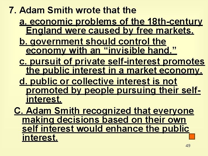 7. Adam Smith wrote that the a. economic problems of the 18 th-century England