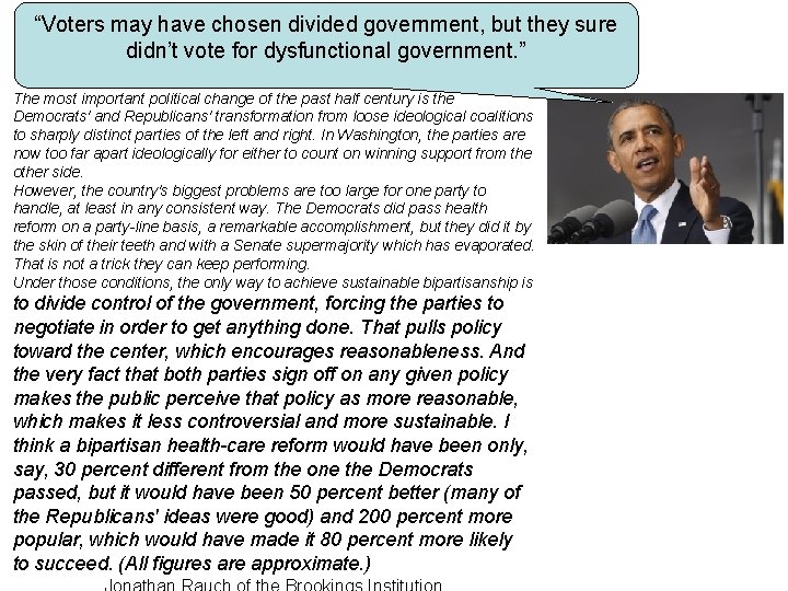 “Voters may have chosen divided government, but they sure didn’t vote for dysfunctional government. “Voters may have chosen divided government, but they sure didn’t vote for dysfunctional government.