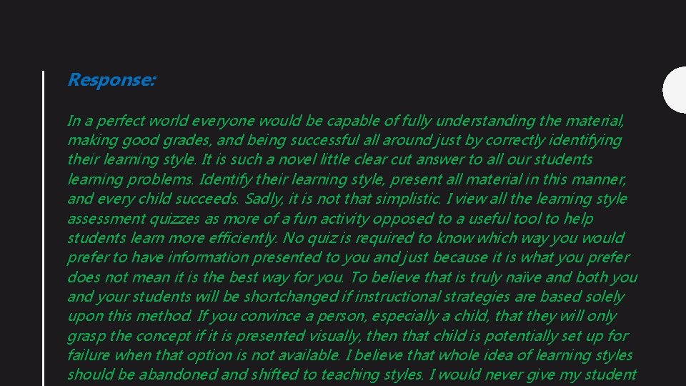 Response: In a perfect world everyone would be capable of fully understanding the material,