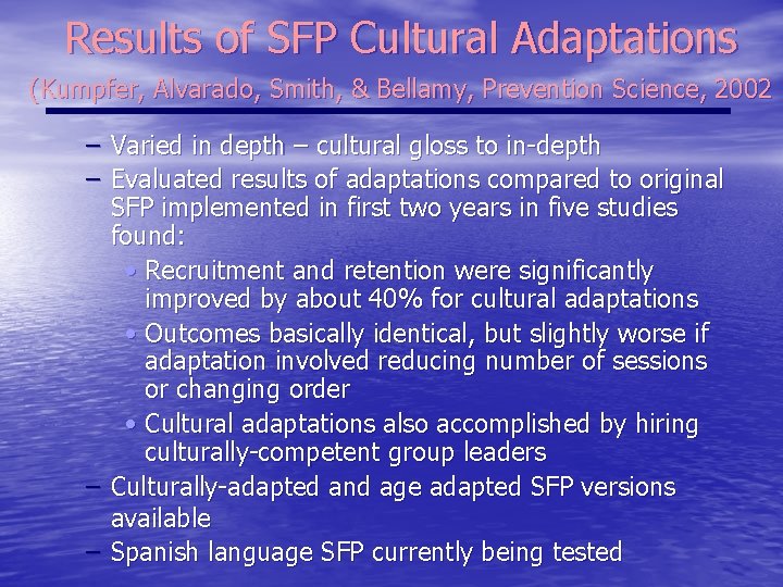 Results of SFP Cultural Adaptations (Kumpfer, Alvarado, Smith, & Bellamy, Prevention Science, 2002 –