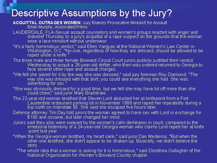 Descriptive Assumptions by the Jury? ACQUITTAL OUTRAGES WOMEN: Jury Blames Provocative Miniskirt for Assault