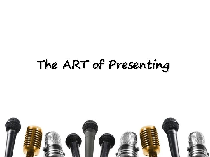 The ART of Presenting 