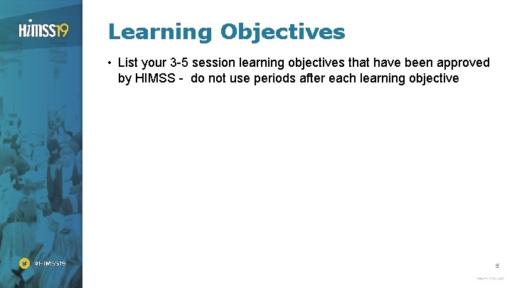 Session Learning Objectives Place Session Title Here Session Date of Session