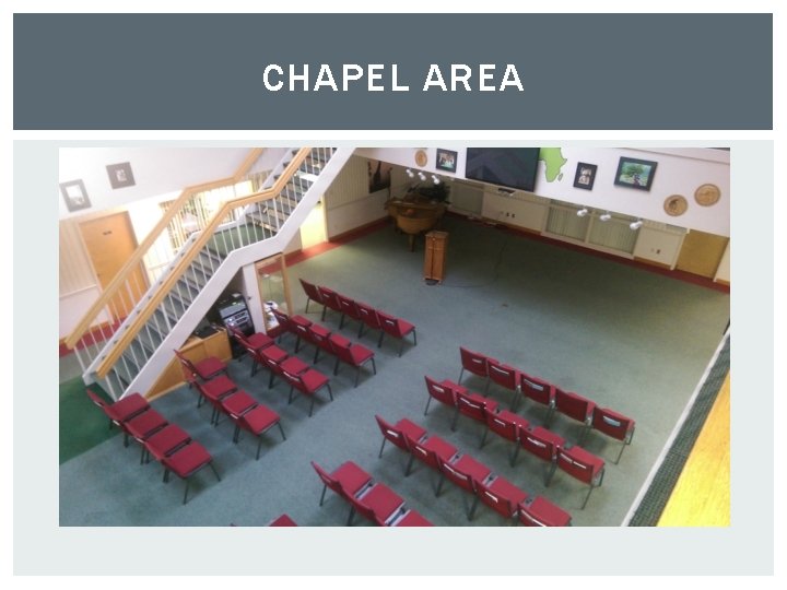 CHAPEL AREA 