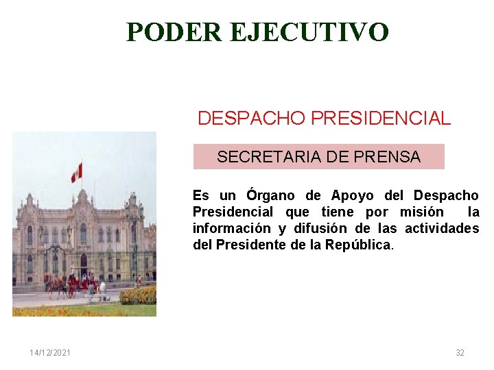 PODER EJECUTIVO DESPACHO PRESIDENCIAL SECRETARIA DE PRENSA Es un Órgano de Apoyo del Despacho