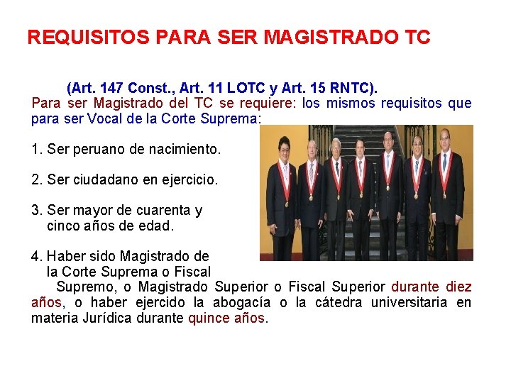 REQUISITOS PARA SER MAGISTRADO TC (Art. 147 Const. , Art. 11 LOTC y Art.