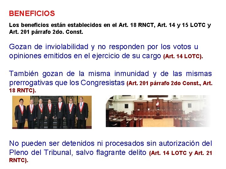 BENEFICIOS Los beneficios están establecidos en el Art. 18 RNCT, Art. 14 y 15