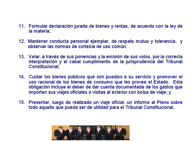 11. Formular declaración jurada de bienes y rentas, de acuerdo con la ley de