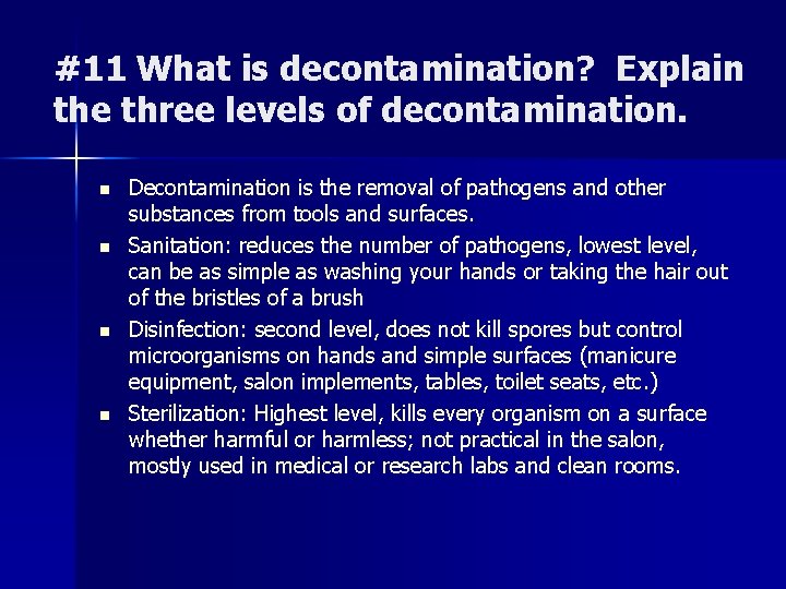 #11 What is decontamination? Explain the three levels of decontamination. n n Decontamination is #11 What is decontamination? Explain the three levels of decontamination. n n Decontamination is