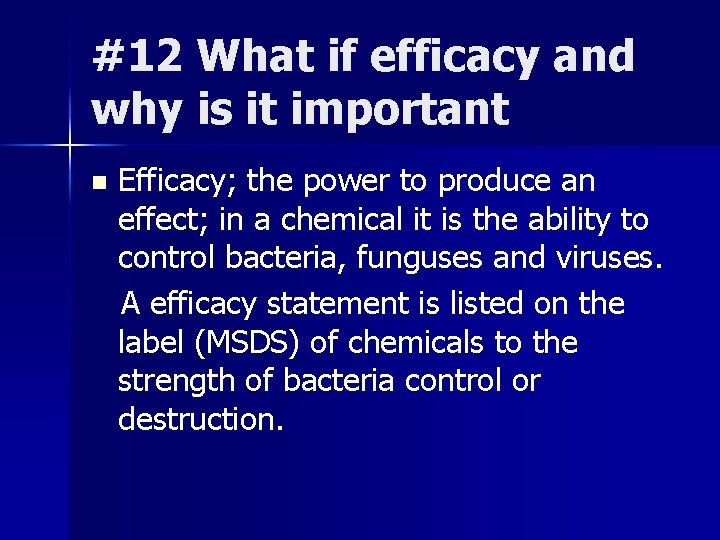 #12 What if efficacy and why is it important n Efficacy; the power to #12 What if efficacy and why is it important n Efficacy; the power to