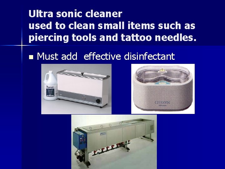 Ultra sonic cleaner used to clean small items such as piercing tools and tattoo Ultra sonic cleaner used to clean small items such as piercing tools and tattoo