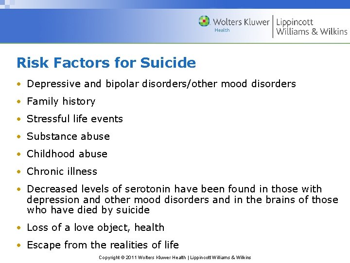 Risk Factors for Suicide • Depressive and bipolar disorders/other mood disorders • Family history