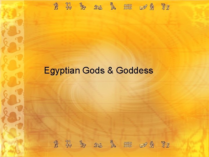 Egyptian Gods & Goddess 