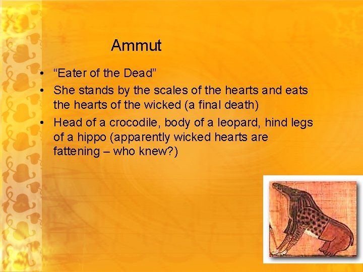 Ammut • “Eater of the Dead” • She stands by the scales of the