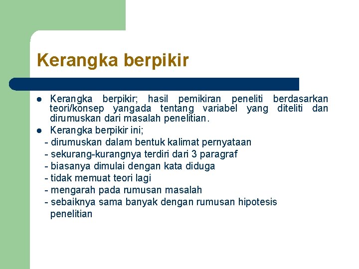 Kerangka berpikir; hasil pemikiran peneliti berdasarkan teori/konsep yangada tentang variabel yang diteliti dan dirumuskan