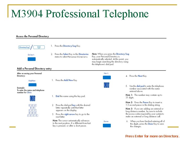 M 3904 Professional Telephone Press Enter for more on Directory. 