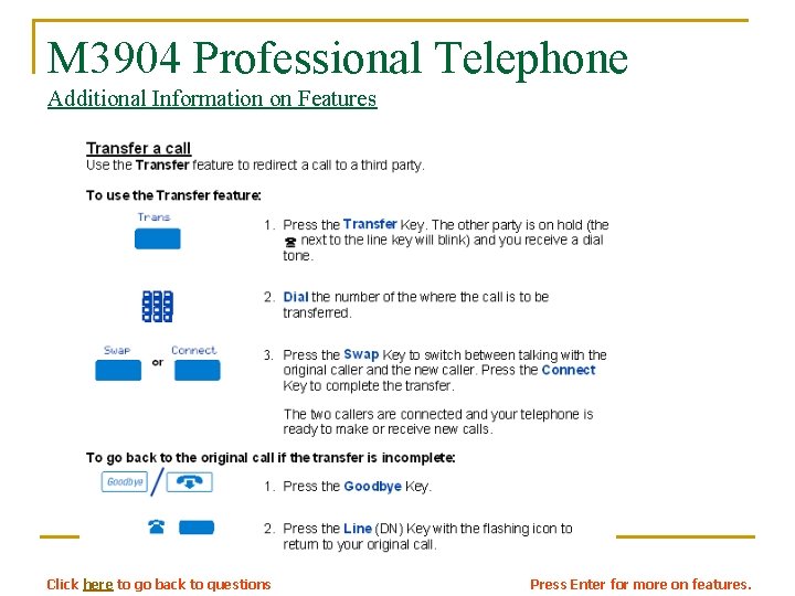 M 3904 Professional Telephone Additional Information on Features Click here to go back to