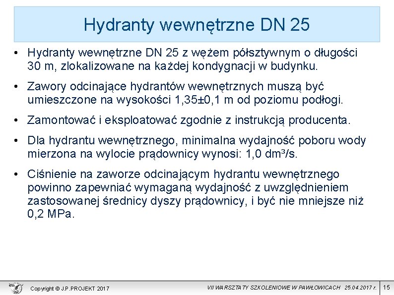 Hydranty wewnętrzne DN 25 • Hydranty wewnętrzne DN 25 z wężem półsztywnym o długości