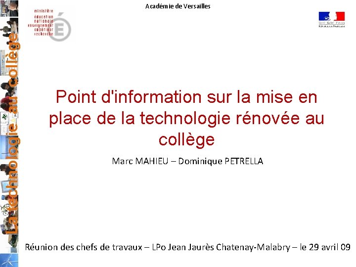 La technologie au collège Académie de Versailles Point d'information sur la mise en place