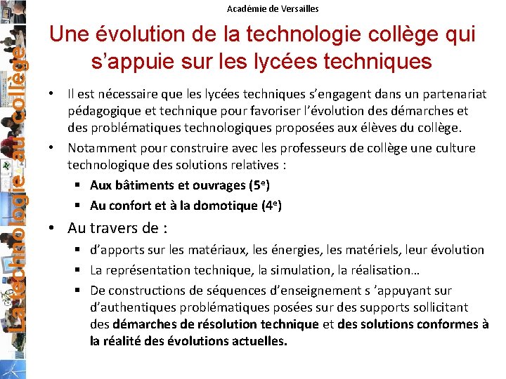 La technologie au collège Académie de Versailles Une évolution de la technologie collège qui