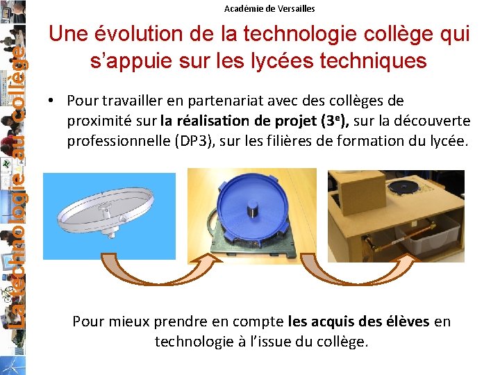 La technologie au collège Académie de Versailles Une évolution de la technologie collège qui