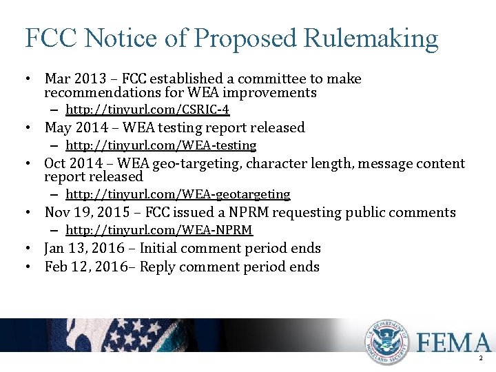 FCC Notice of Proposed Rulemaking • Mar 2013 – FCC established a committee to