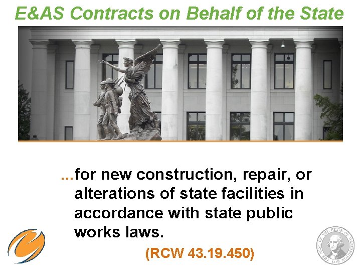 E&AS Contracts on Behalf of the State …for new construction, repair, or alterations of
