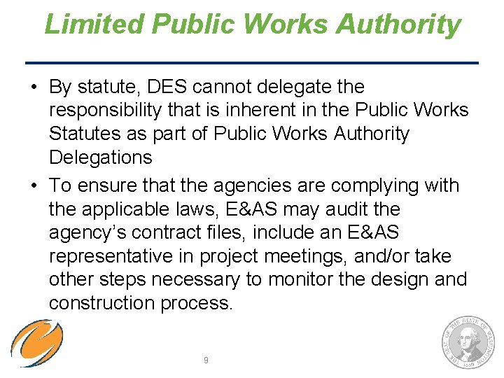 Limited Public Works Authority • By statute, DES cannot delegate the responsibility that is